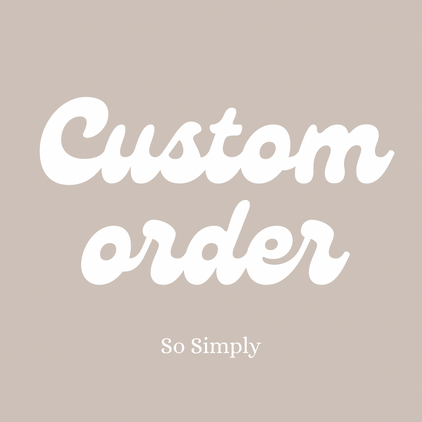 Custom order for So Simply