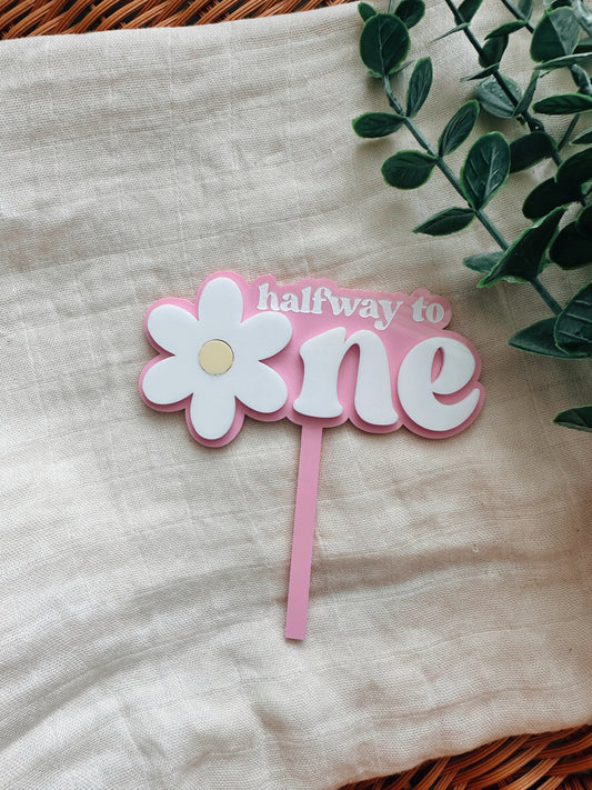 Halfway to one - flower topper