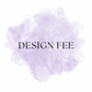 Design fee